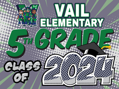 Vail Elementary 5th Grade Graduation Yard Sign