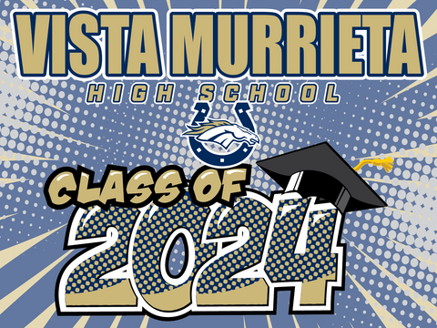 Vista Murrieta High School Graduation Yard Sign