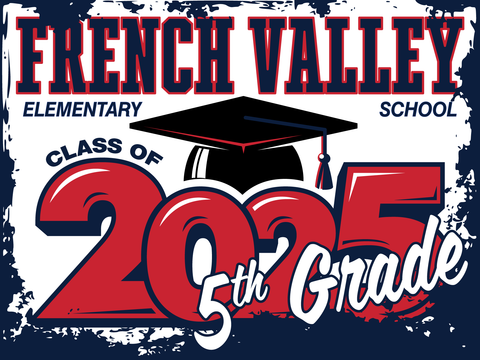French Valley Elementary School 5th Grade Graduation Yard Sign
