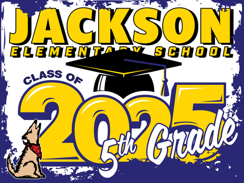 Helen Hunt Jackson Elementary 5th Grade Graduation Yard Sign