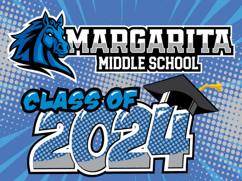 Margarita Middle School 8th Grade Graduation Yard Sign