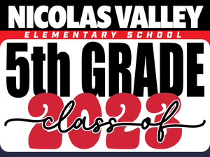 Nicolas Valley Elementary School 5th Grade Graduation Yard Sign
