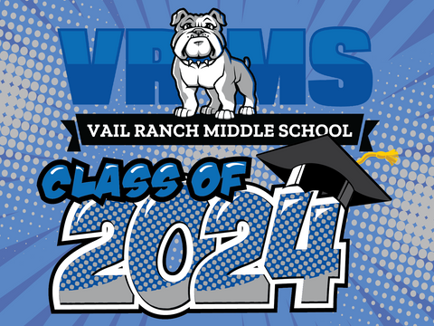 Vail Ranch Middle School 8th Grade Graduation Yard Sign