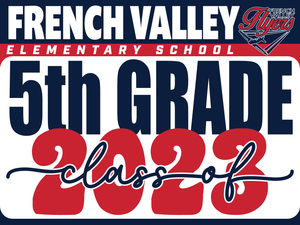 French Valley Elementary School 5th Grade Graduation Yard Sign