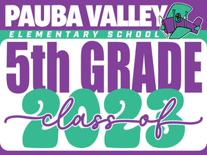 Pauba Valley Elementary School 5th Grade Graduation Yard Sign