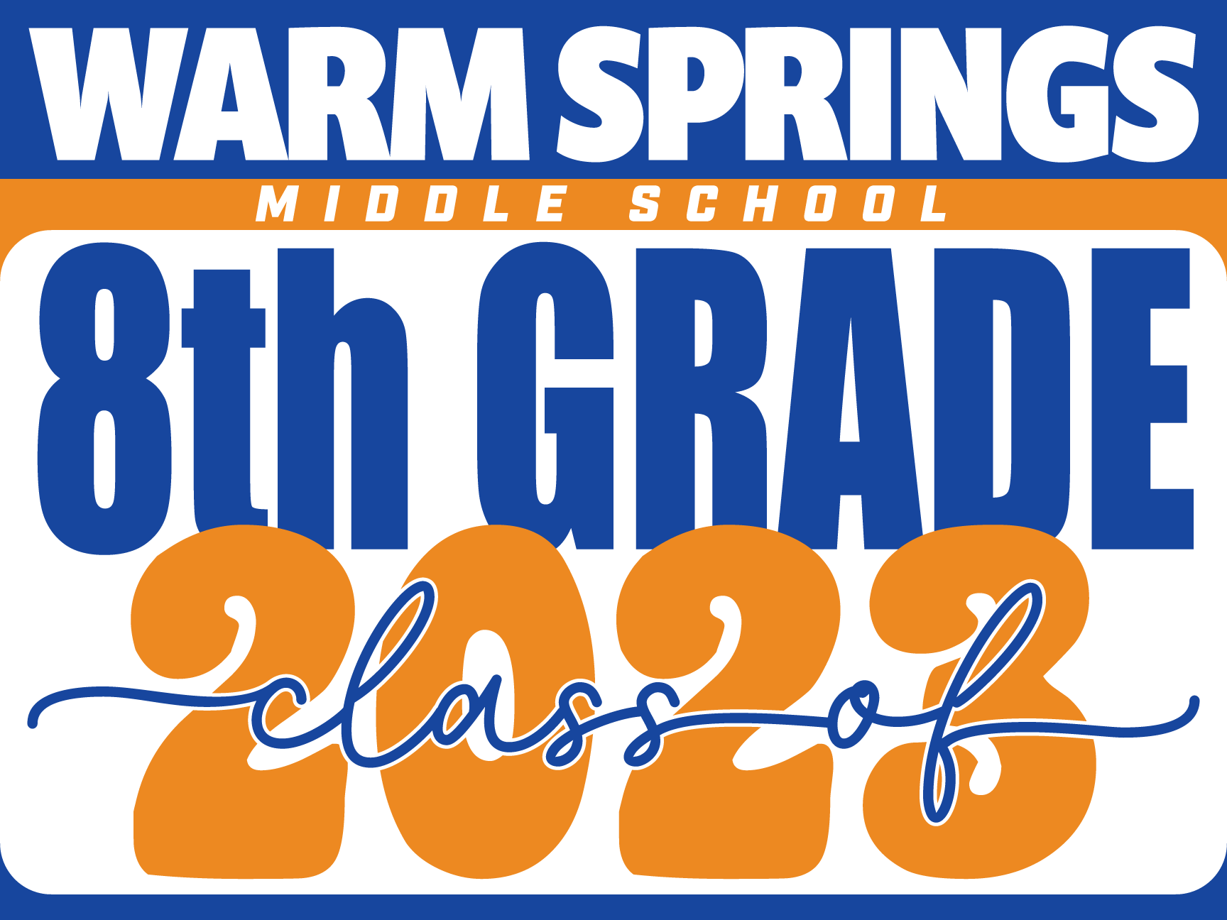 Warm Springs Middle School 8th Grade Graduation Yard Sign