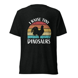 I Raise Tiny Dinosaurs Unisex Tri-Blend T-Shirt